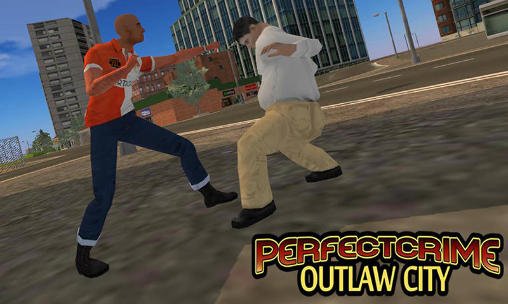 download Perfect сrime: Outlaw city apk